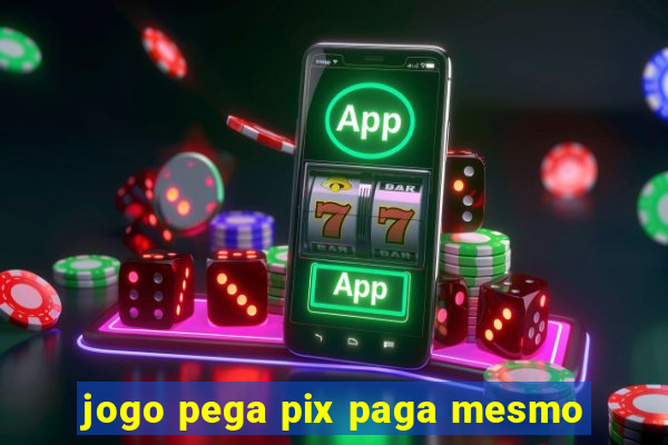 jogo pega pix paga mesmo